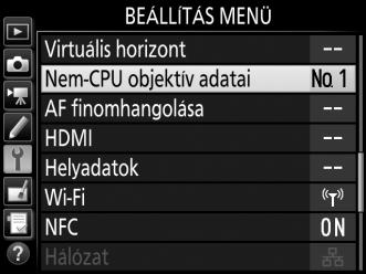 A fényképezőgép maximum kilenc nem-cpu objektív adatait tudja tárolni.