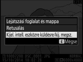 Képek kiválasztása feltöltéshez Kövesse az alábbi lépéseket az intelligens eszközre feltölteni kívánt képek kiválasztásához. Videók nem választhatók ki feltöltésre.