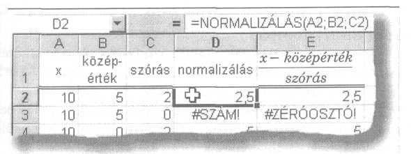 ábra: Normalizálás függvény Növ(ismert_y;ismert_x;új_x;konstans) Az ismert_x és ismert_y koordinátájú pontokra illeszthetı exponenciális görbe egyenlete alapján a megadott új_x-hez megadja a