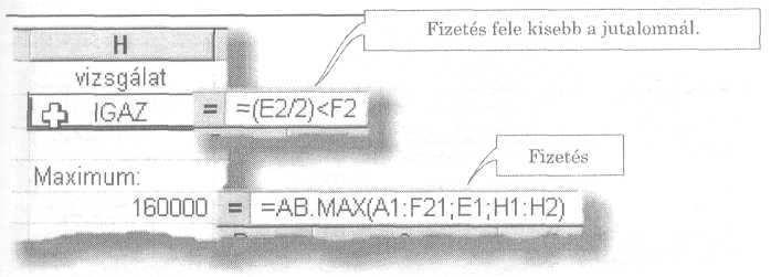 Most azokból a rekordokból keressük ki a maximális fizetés értékét, amelyek eleget tesznek annak a feltételnek, hogy a fizetés fele kisebb, mint a kapott jutalom.