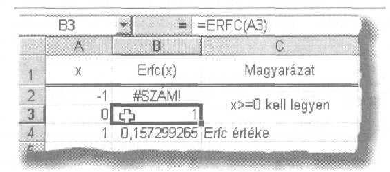 Ennek értelmében a két függvény között a következı összefüggés áll fent: ERFC(x) = l-erf(x), így például Erf(0;l)+Erfc(l) = 1, hiszen Erf(0;l) =