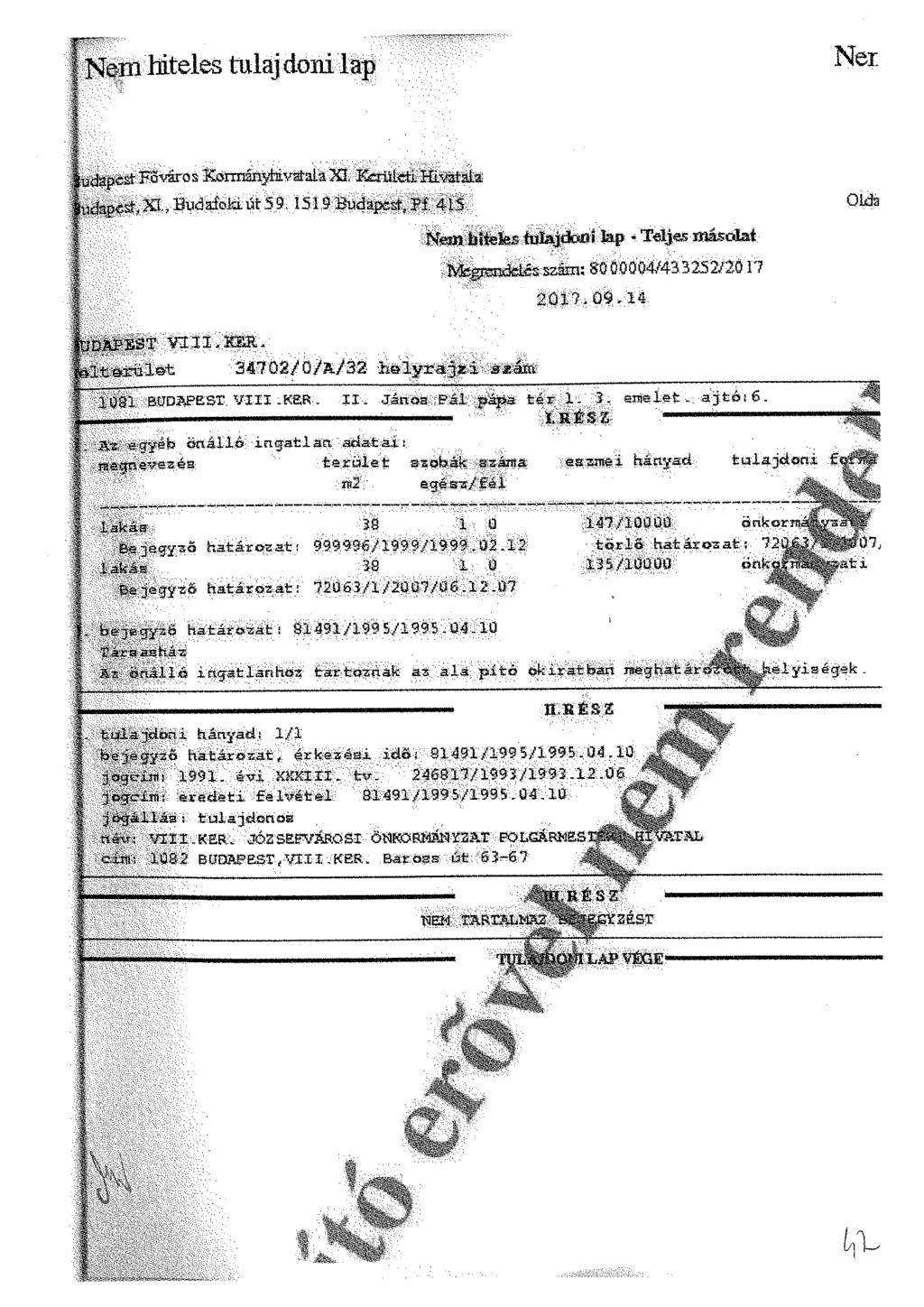 Nei jdapcst Fovaro s Xornimy&vatata X!, Kerületi HlVstala t,xl,budafokiút 59. 1513Budist,Pl 41S ÖLda sssám; SOOQQMM33252&Ő17 Utascülöt 347Q2/0/A/32 lielyrajfci sjsáift 1081 BUDAPEST VXII.KBR. II-.