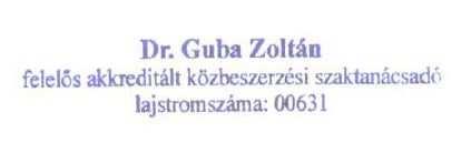 azzal, hogy az ajánlat eredeti példányának a Kbt. 66. (2) bekezdés szerinti nyilatkozat eredeti aláírt példányát kell tartalmaznia. 7.