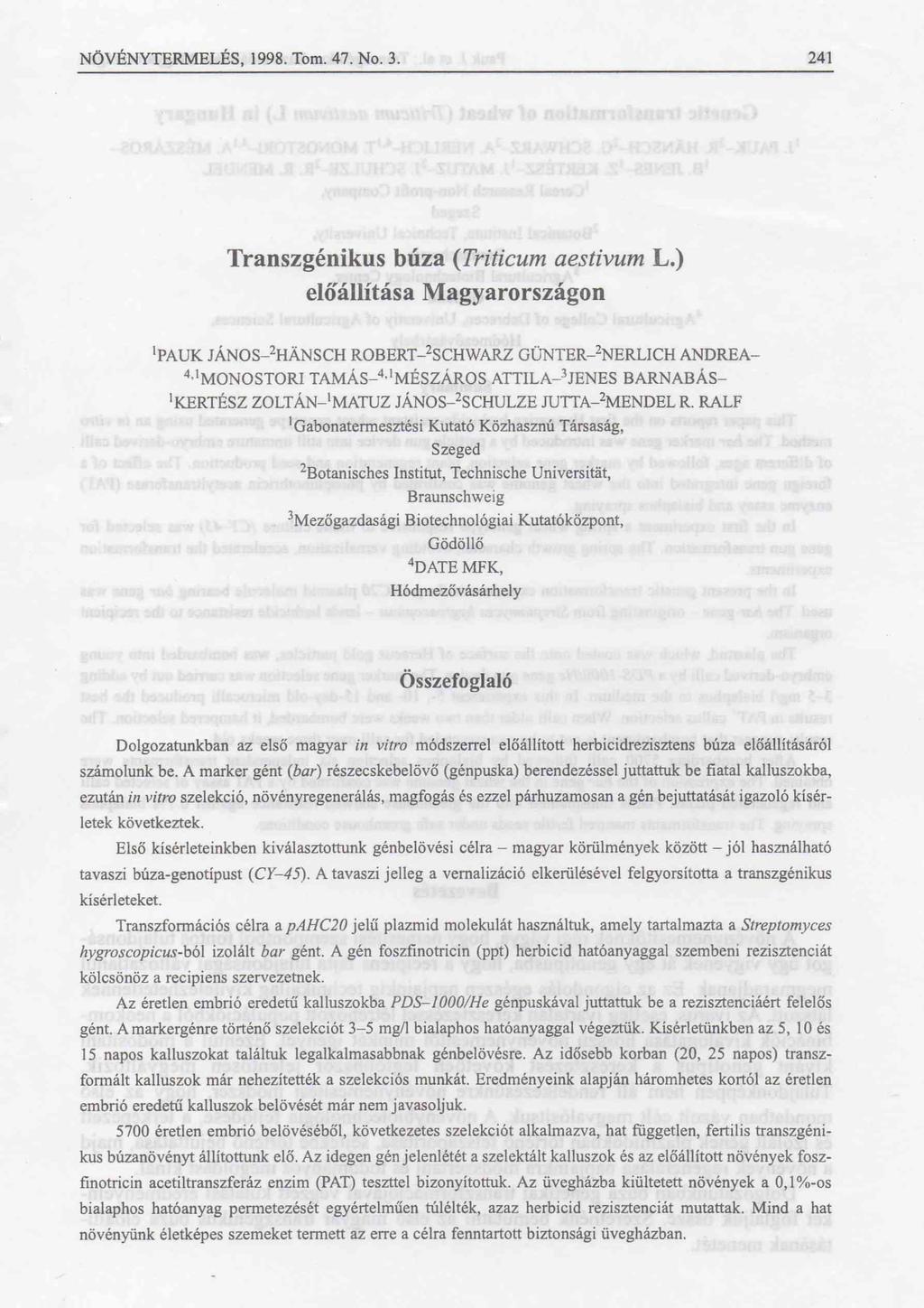 NÖVÉNYTERMELÉS, 1998. Tom. 47. No. 3. 241 Transzgénikus búza (Triticum aestivum L.