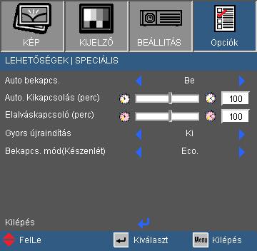 Felhasználói kezelőszervek LEHETŐSÉGEK Speciális Auto bekapcs. Válassza az Be lehetőséget a közvetlen bekapcsolás módbekapcsolásához.