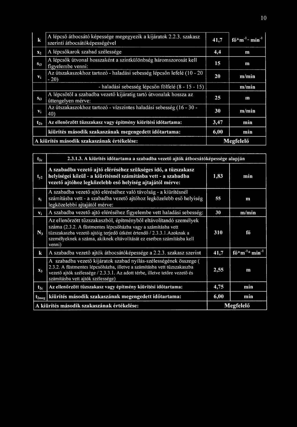 10 k A lépcső átbocsátó képessége megegyezik a kijáratok 2.2.3.