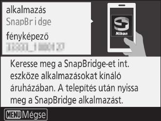 3 Fényképezőgép: Ellenőrizze, hogy a fényképezőgép megjeleníti-e a jobb oldalon látható üzenetet, és készítse elő az intelligens készüléket a csatlakozáshoz.