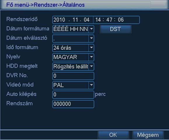 4.9 Rendszer 4.9.1 Általános A DVR általános paramétereinek beállítása. Rendszeridő: a DVR rendszeridejének megadása. Dátum formátum: három lehetőség van: ÉÉÉÉ-HH-NN / HH-NN-ÉÉÉÉ / NN-HH-ÉÉÉÉ.