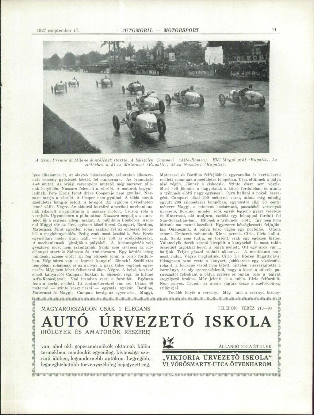 1927 szeptember 17. -íutomobil MOTORSPORT 21 A Gran Premio di Milano döntőjének startja. A balszélen Campari (Alfa-Romeo). Elöl Maggi gróf (Bugatti).