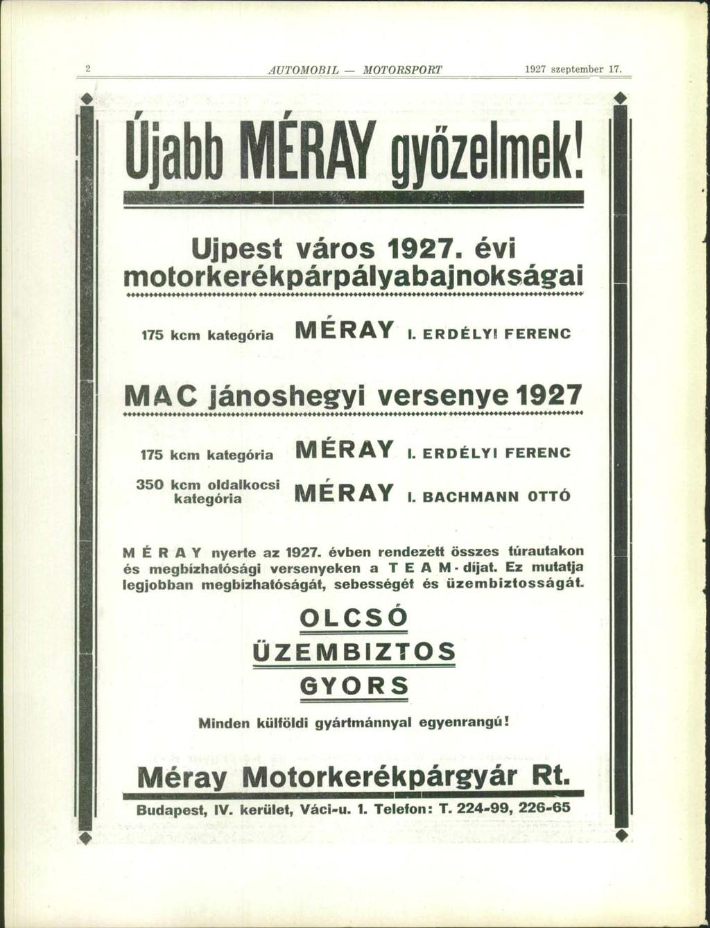 2 1927 szeptember 17. Újabb MtRAY győzelmek! Újpest város 1927. évi motorkerékpárpályabajnokságai w 175 kcm kategória MERAY l e RDÉLYI FERENC MAC jánoshegyi versenye 1927 175 kcm kategória MERAY I.