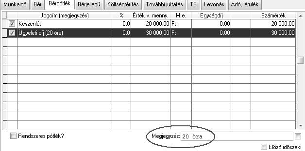 értéke megadásra kerüljön, a Megjegyzés rovatban! A tizedesjegyű számjegyek rögzítésének módját a. (pont) karakterrel lehet meghatározni.