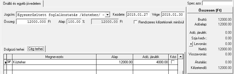 Ezután a megjelenő képernyőn kiválasztható a 'Egyszerűsített foglalkoztatás /közteher/ - önálló' elnevezésű jogcím, mellette automatikusan megjelenik az a dátum, amelyet a számfejtés dátumához az