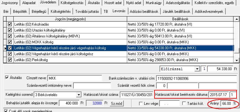 első kettőhöz 33,33%-ot kell beírni. A harmadik letiltáshoz kapcsolódó Arány mezőt pedig ez esetben is mindig üresen kell hagyni!