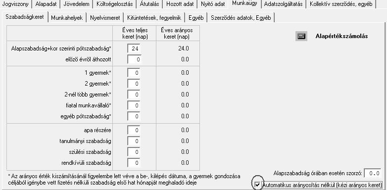 A képernyő bal alsó sarkában látható "*Az arányos érték kiszámításánál figyelembe lett véve a be-, kilépés dátuma, a gyermek gondozása céljából igénybe vett fizetés nélküli szabadság első hat