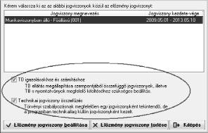 Amennyiben a dolgozónak össze van fűzve a jogviszonya, abban az esetben automatikusan pipálódik az a jelölőnégyzet, amely ahhoz szükséges, hogy a TB igazolásokhoz és számításhoz figyelembe vegye az