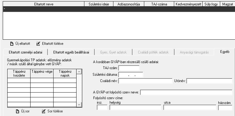 Alapadatok / Eltartottak / Egyéb Itt a másik szülő által igénybe vett gyermekápolási táppénzzel kapcsolatos adatokat rögzítheti, hogy a program megfelelően tudja kezelni a GYÁP napok számát.