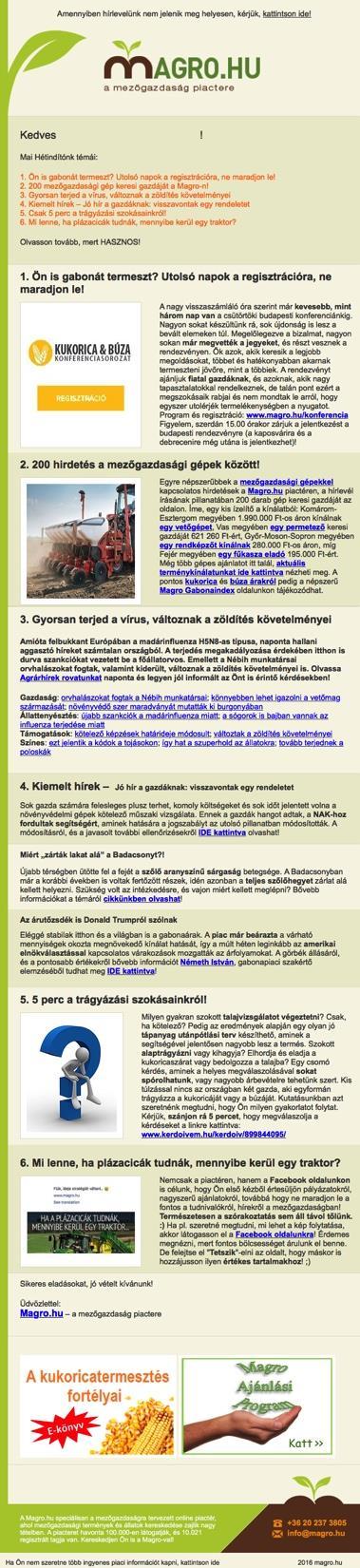 kattintást eredményez utána a hírlevélből a PR-cikkre. 10.400 regisztrált partnerhez megy ki hetente.