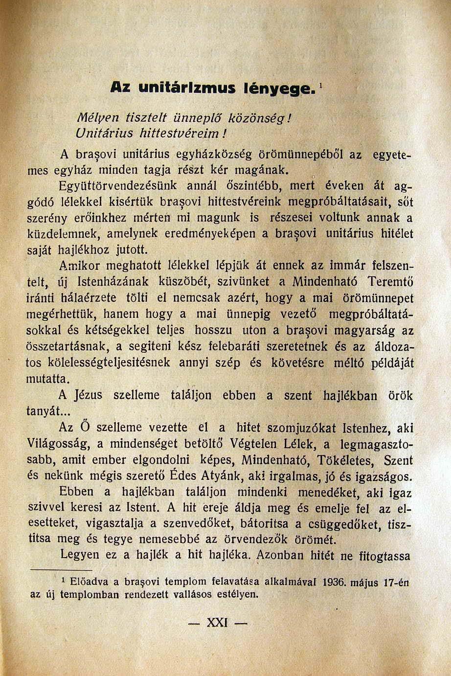 Az unitárizmus lényege.' Mélven tisztelt ünneplő közönség! Unitárius hittestvéreim! A brasovi, unitárius egyházközség örömunnepéb51 az egyetemes egyház minden tagja részt kér magának.