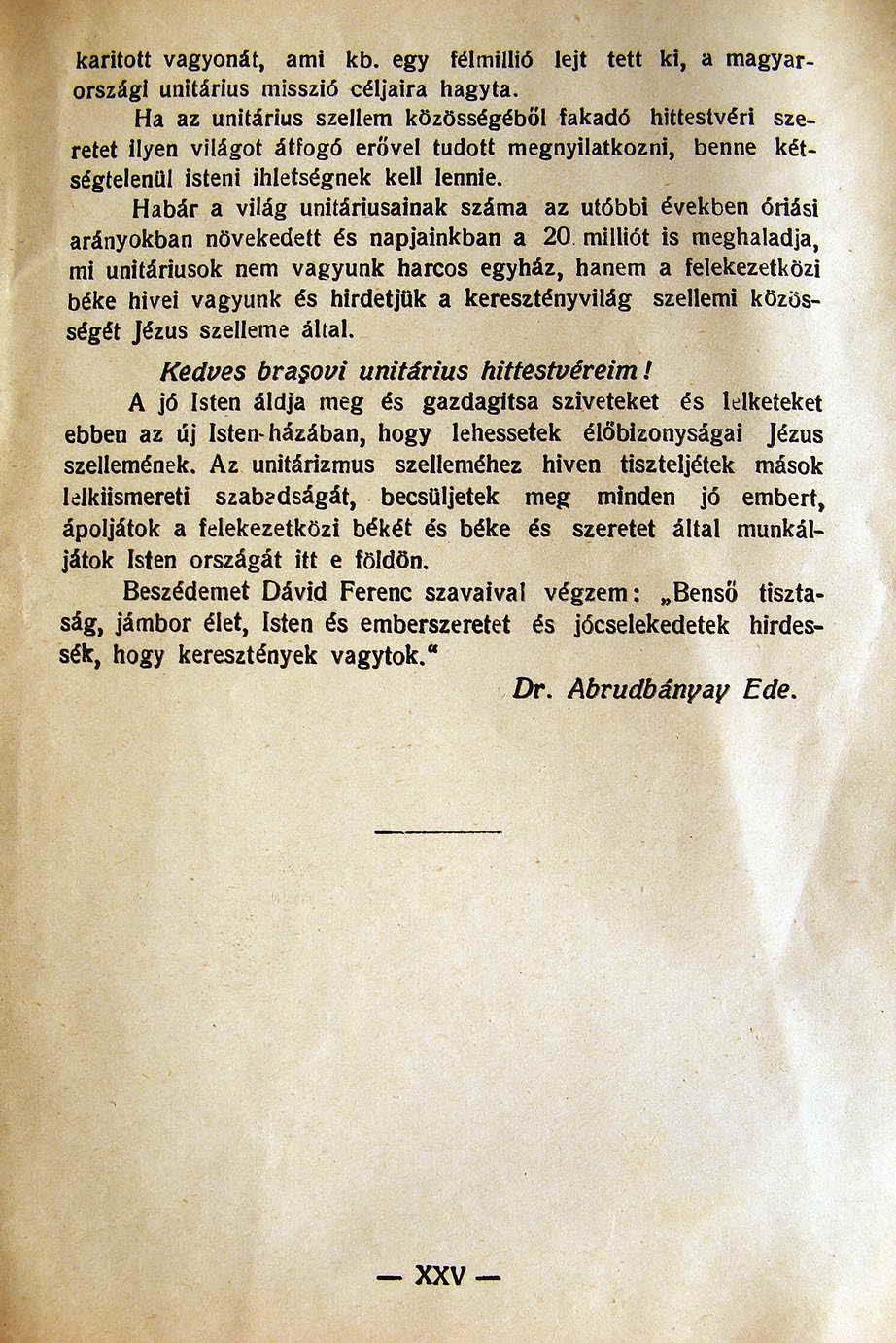 karltolt vagyonát, ami kb. egy félmillió lejt tett kl, a magyar_ orsdgl unitárius misszió Céljaira hagyta.