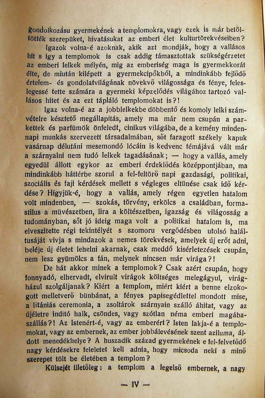 tondolkoz.!su gyermekének a tempiomokra, vagy ézek is n,ár bel51- tötték szerepuket, hivatásukat az emberi élet kulturtörekvéseiben?