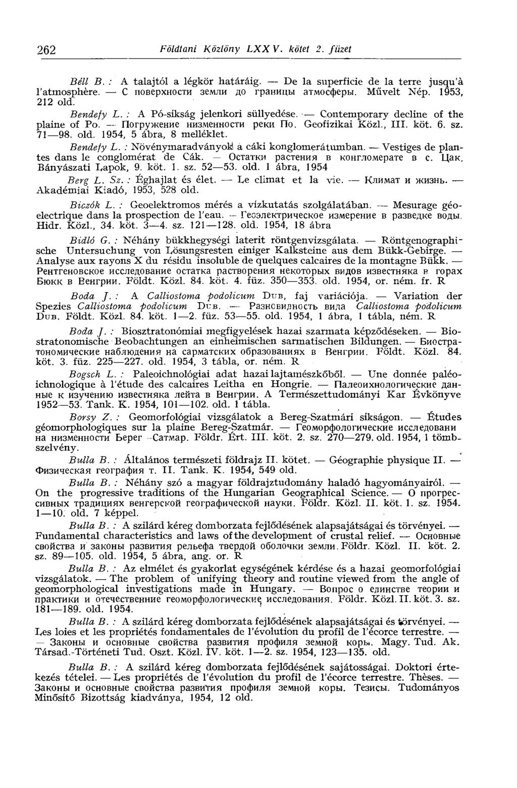 262 Földtani Közlöny LXX V. kötet 2. füzet Béli B. : A talajtól a légkör határáig. De la superficie de la terre jusqu'à l'atmosphère. С поверхности земли до границы атмосферы. Művelt Nép.