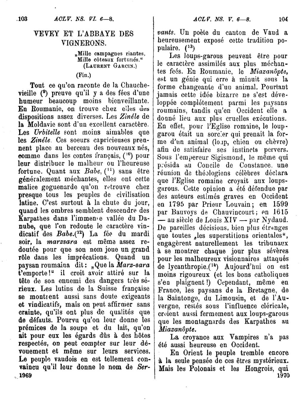 .103 ÁOLV. KS. VI. 6 8. ACL f. NS. V. 6 8. 104 VEVEY ET L'ABBAYE DES VIGNEEONS. Mille campagnes riantes, Mille coteaux fortunés." (LAURENT GARCIN.) (Fin.