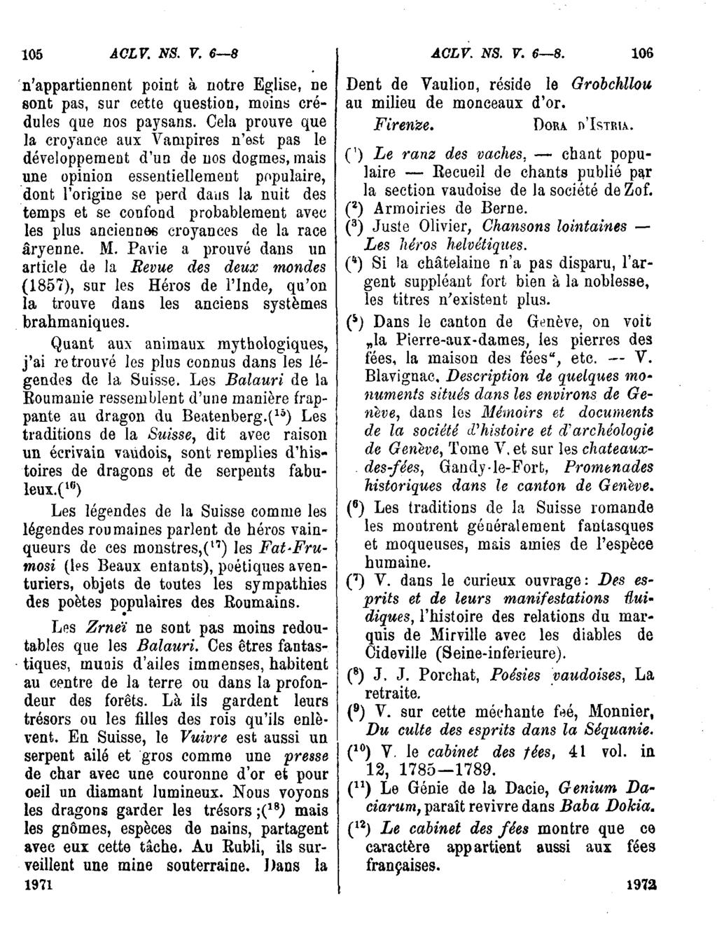 105 ACLV. NS. V. 6 8 ACLV. NS. V. 6 8. 106 n'appartiennent point à notre Eglise, ne sont pas, sur cette question, moins crédules que nos paysans.