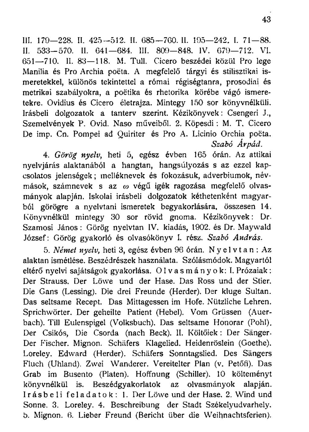III. 170 228. II. 425-512. II. 685 760. II. 195 242. I. 71 88. II. 533-570. II. 641 684. III. 809 848. IV. 679 712. VI. 651 710. II. 83 118. M. Tull.