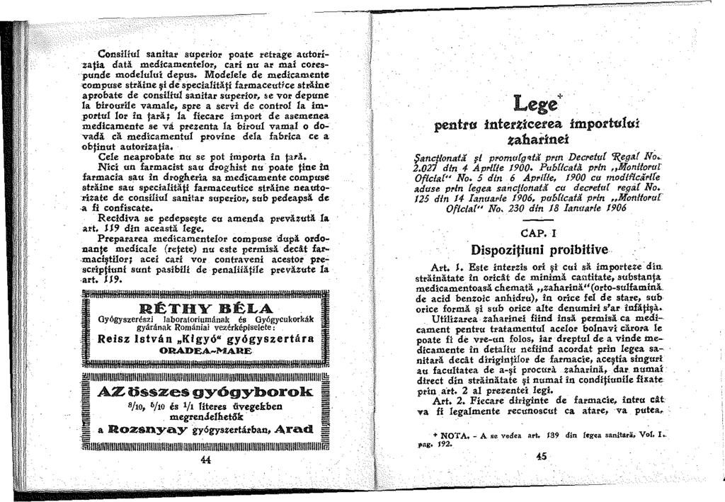 Consiliu sanitar supe'ior poate retl"áge autorí zafia dat! medicamenteor, cari nu ar mai corespunde modeuui depus. Modelele de m.edicamente --compuse straine!ji de- speciahtafi farm.