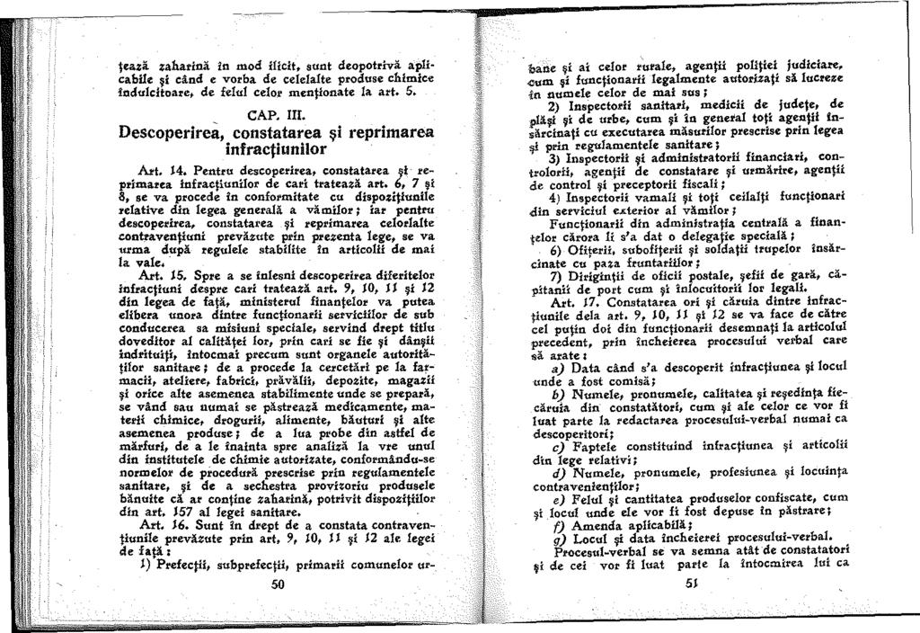 }eazii. zaharitta in mod ihcit, sunt deopotriva apli~ cabile ~i cand e vorba de celelalte produse chimic't! índulcltoare, de feu celot mentfonate la art. 5. CAP. III.