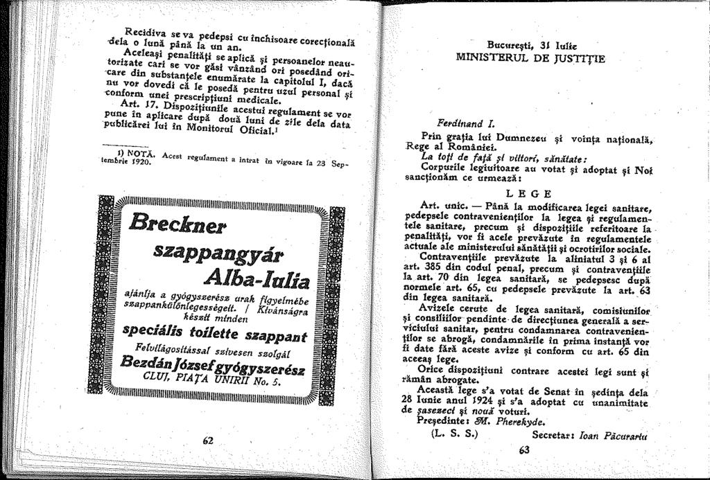 ,s lareci div: s~ va pedepsi cu incltisoare corecfio.nala e o un"'" pana la un an. Ace!ea-?i, pena!itaµ se aplica i persoanelor neau, tori.zate car se vor glsi vintind ori posed.t.nd ori: care din substantee enumcl.