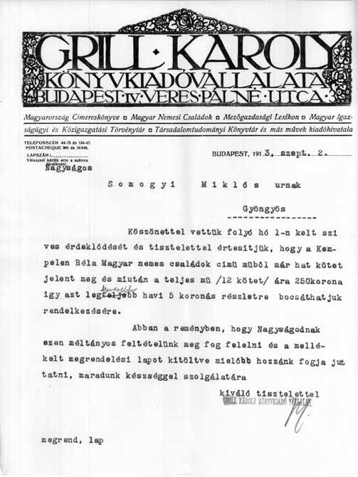 147 (4. kép) A Magyar Nemes Családok első hat kötetének megjelenéséről tudósító levél, 1913. Az I. világháború kitörésekor már nyolc könyv állt a megrendelők és a kutatók rendelkezésére.