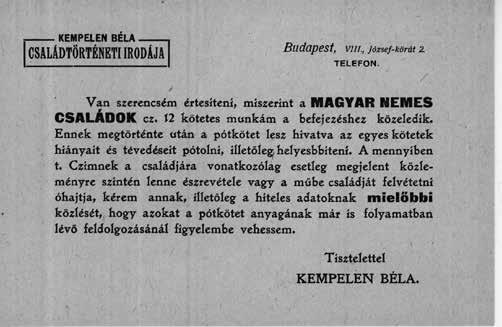 Előző cikkemből is kitűnik, hogy saját családi felvételei is a VII. kerületi antikvitás sötét polcaira kerültek. Kempelen Béla szorgalmára és kitartására szükség volt üzleti vállalkozásában.
