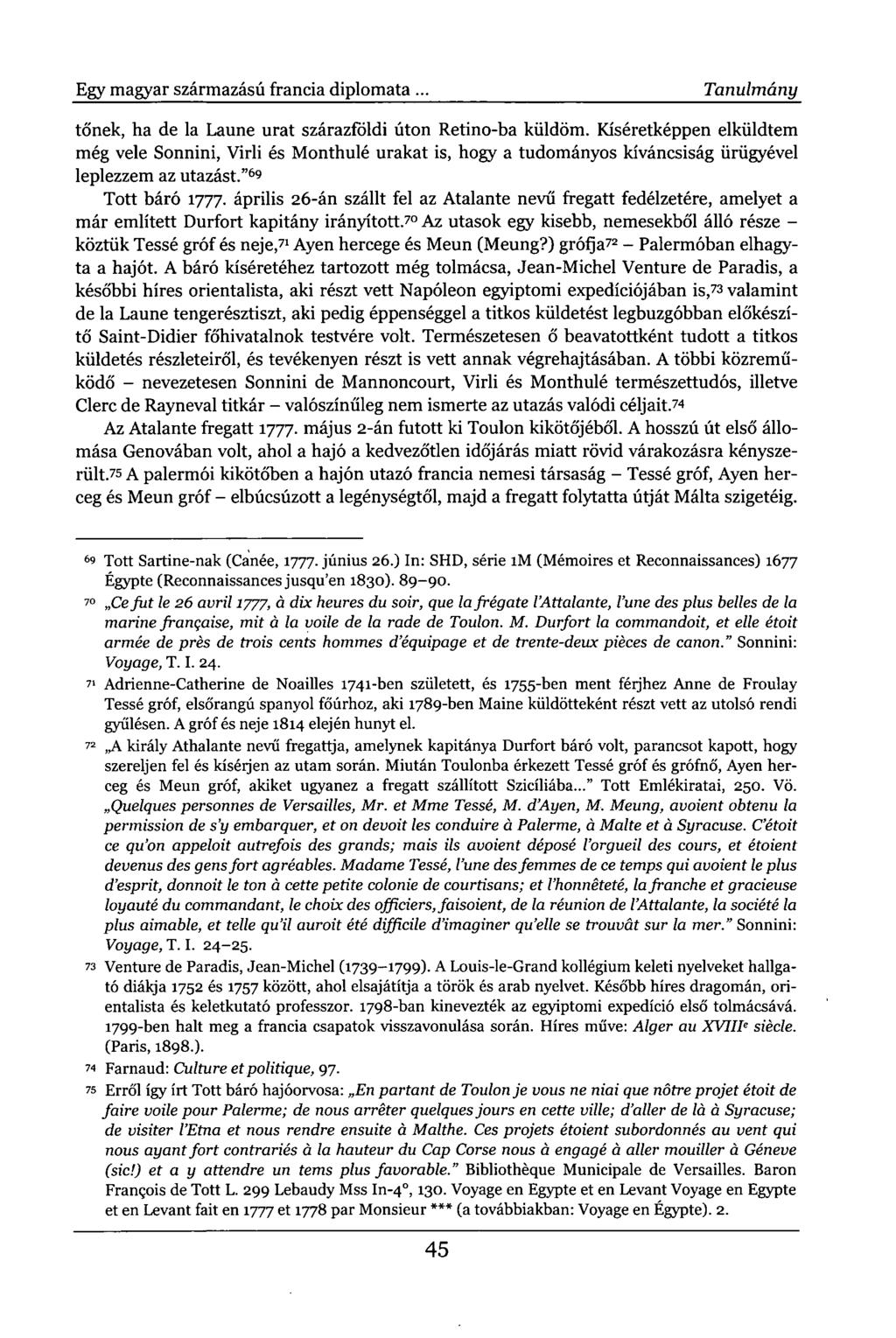 Egy magyar származású francia diplomata. Tanulmány tőnek, ha de la Laune urat szárazföldi úton Retino-ba küldöm.