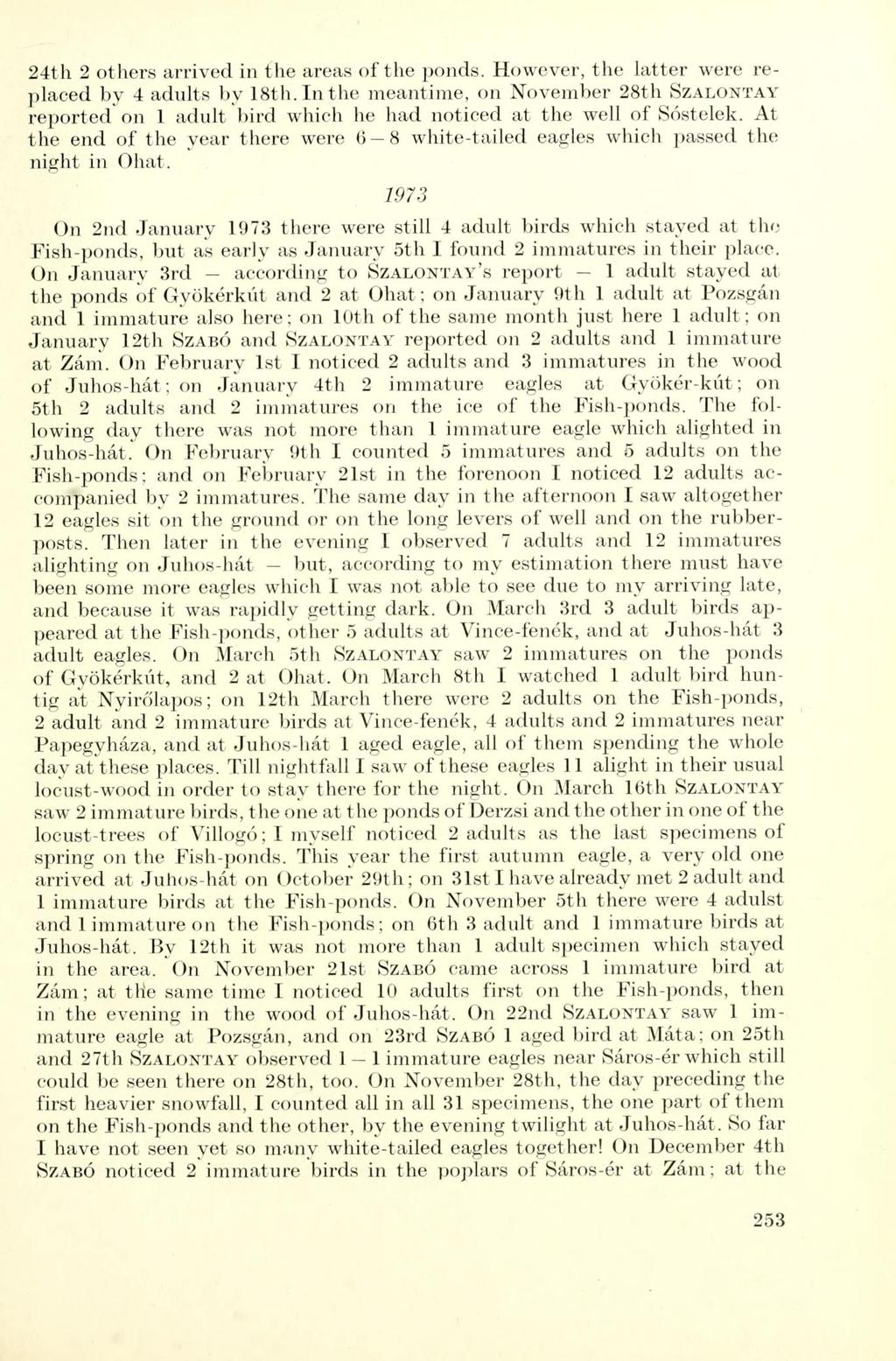 24th 2 others arrived in the areas ofthe jionds. However, the latter were replaced by 4 adults by 18th.