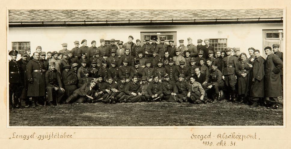 Fejezetek a Magyar-Lengyel barátság vészterhes éveiből (1939-1945) Szeged-Alsóközpont (a mai Mórahalom) 1 939.