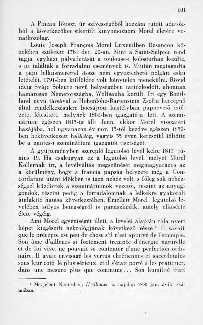 101 A Pineau főtiszt, űr szívességéből hozzám jutott adatokból a következőket sikerült kinyomoznom Morei életére vonatkozólag.