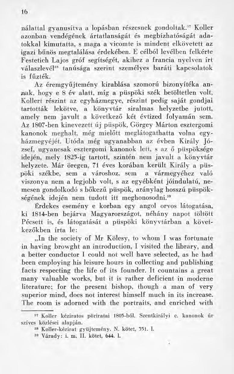 16 nálattal gyanúsítva a lopásban részesnek gondoltak.