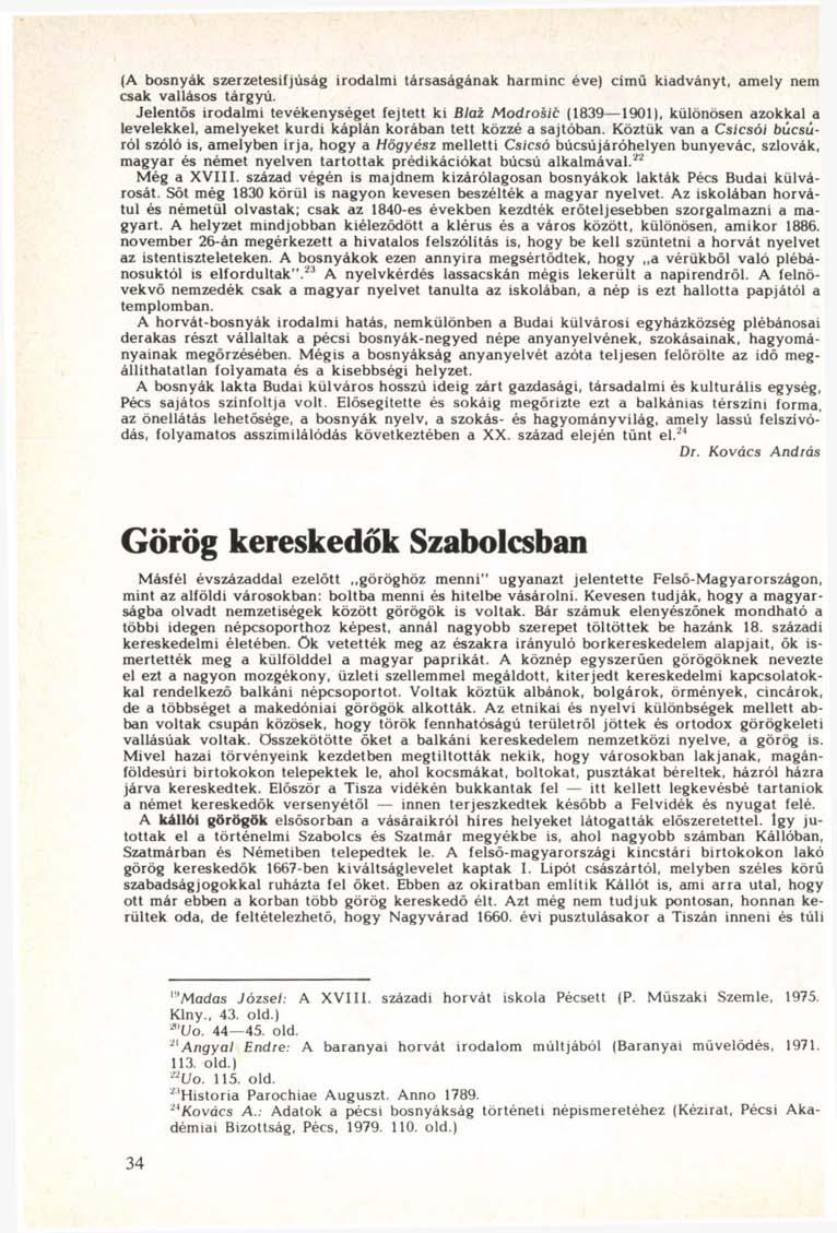 (A bosnyák szerzetesifjúság irodalmi társaságának harminc éve) című kiadványt, amely nem csak vallásos tárgyú.