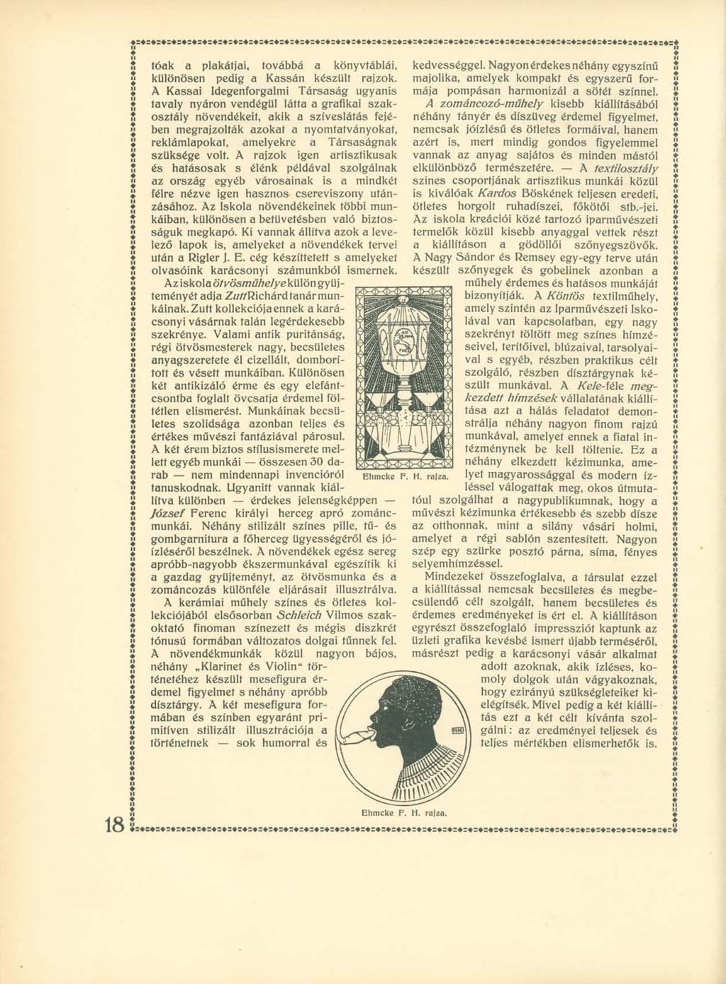 II II íóak a plakátjai, továbbá a könyvtáblái, különösen pedig a Kassán készült rajzok.