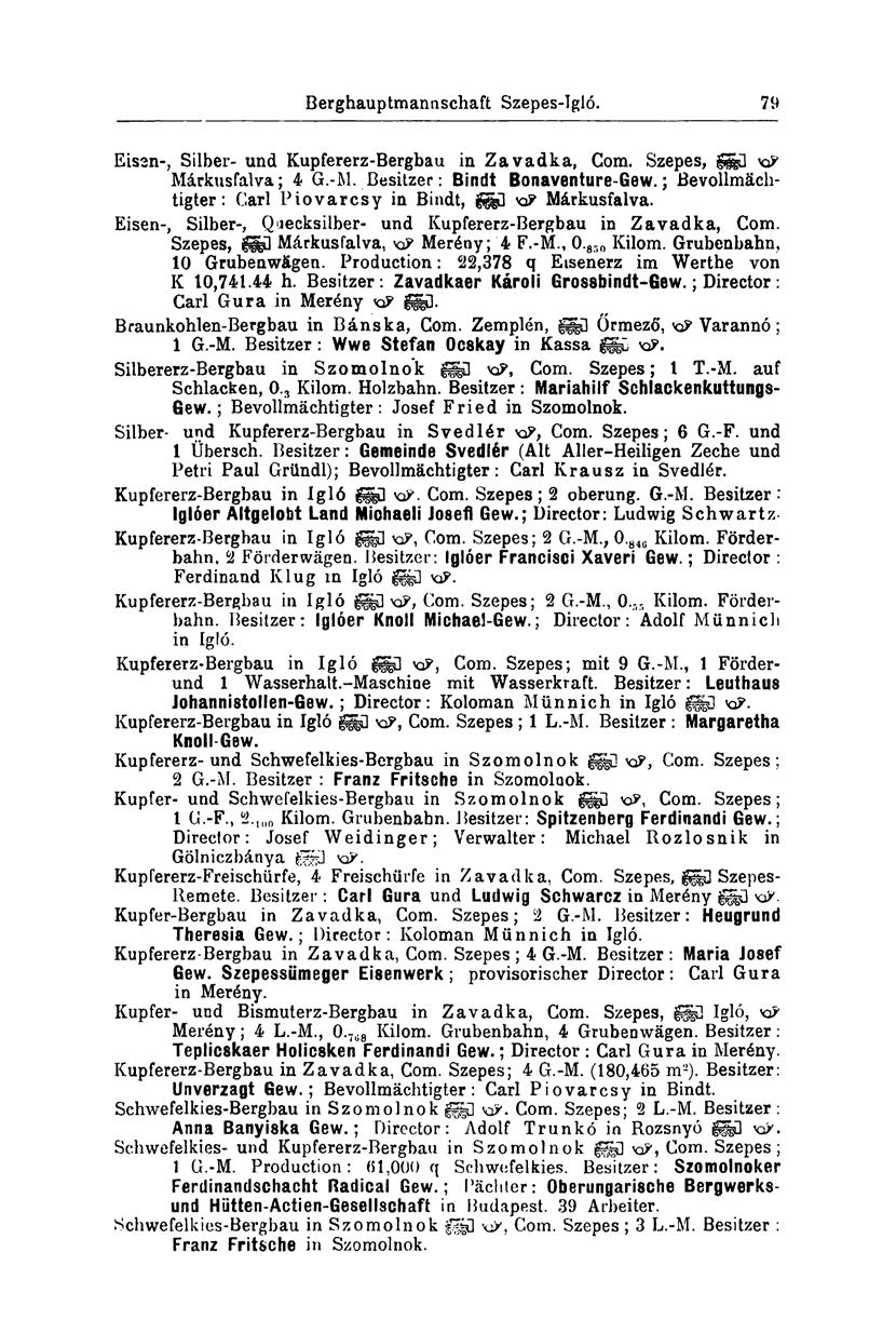 Berghauptmannschaft Szepes-Igló. 79 Eisen-, Silber- und Kupfererz-Bergbau in Zavadka, Com. Szepes, gggü va? Márkusfalva; 4 G.-M. Besitzer: Bindt Bonaventure-Gew.