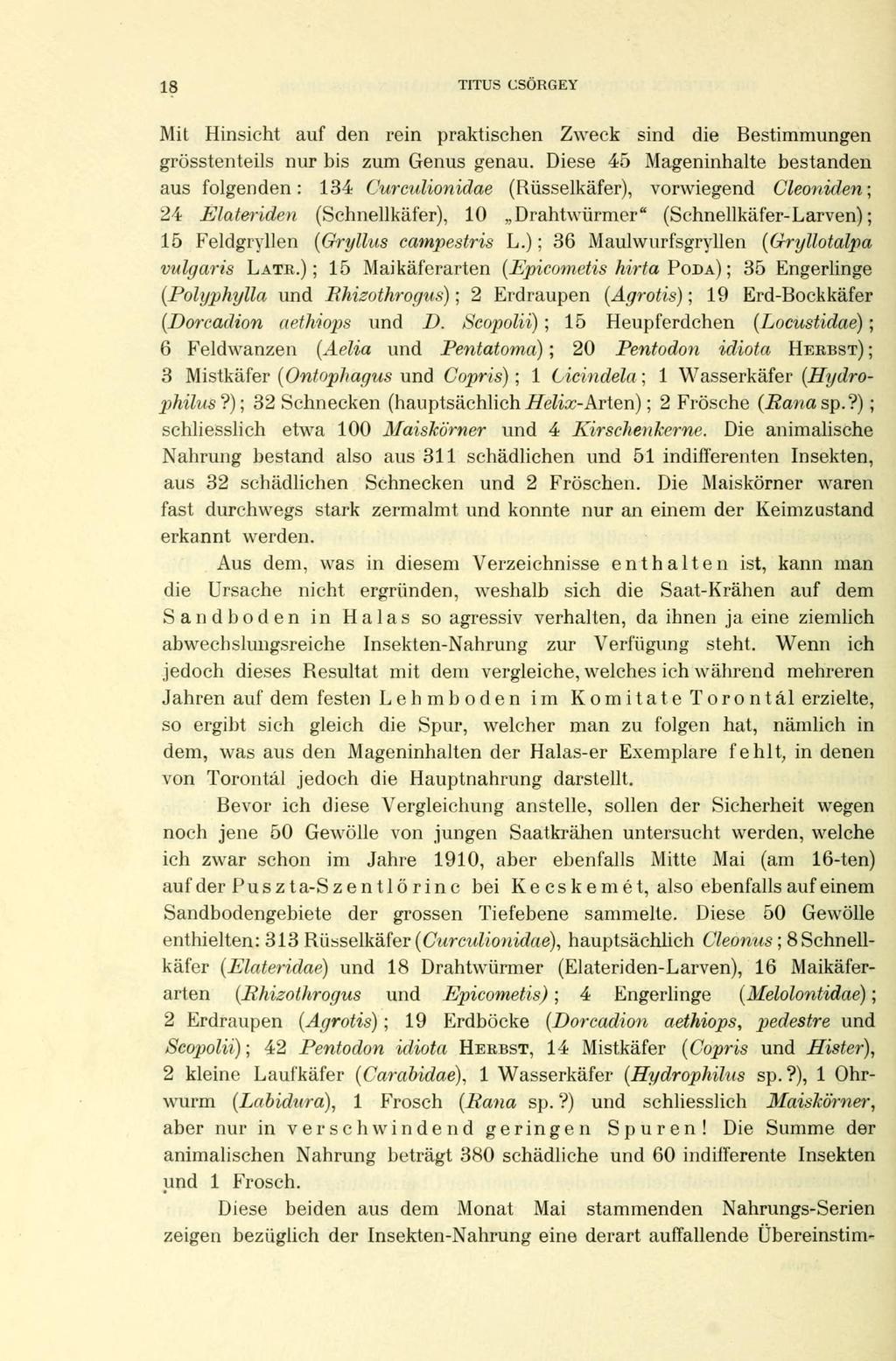 IS TITUS CSÖRGEY Mit Hinsicht auf den rein praktischen Zweck sind die Bestimmungen grösstenteils nur bis zum Genus genau.