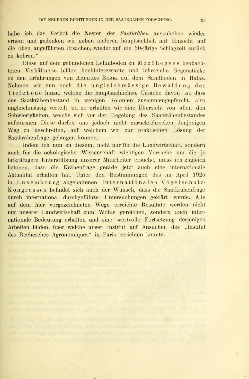 DIE NEUEREN RICHTUNGEN IN DER SAATKRÄHEN-FORSCHUNG.