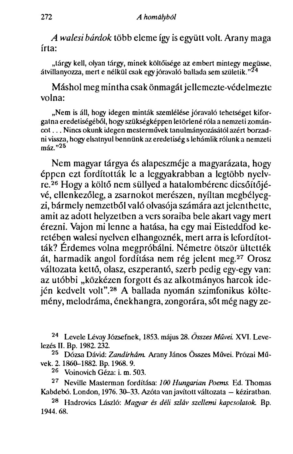 272 A homályból A walesi bárdok több eleme így is együtt volt.