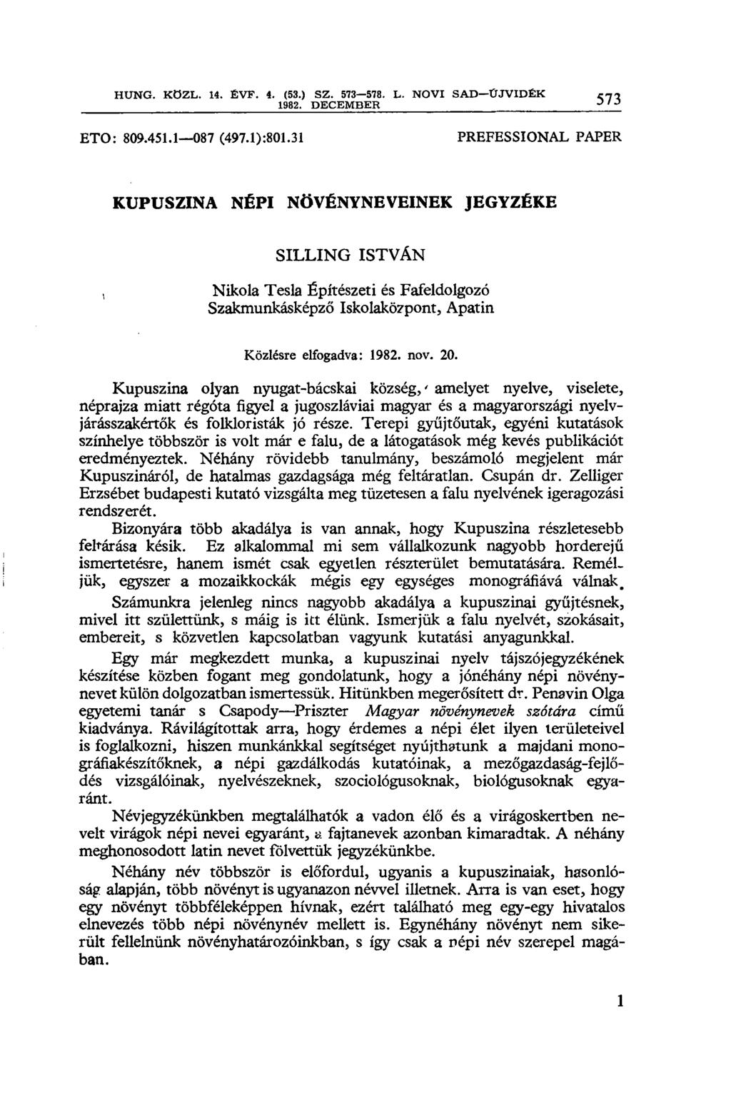 HUNG. KÖZL. 14. ÉVF. 4. (53.) SZ. 573 578. L. NOVI SAD ÚJVIDÉK 1982. DECEMBER 573 ETO: 809.451.1 087 (497.1):801.