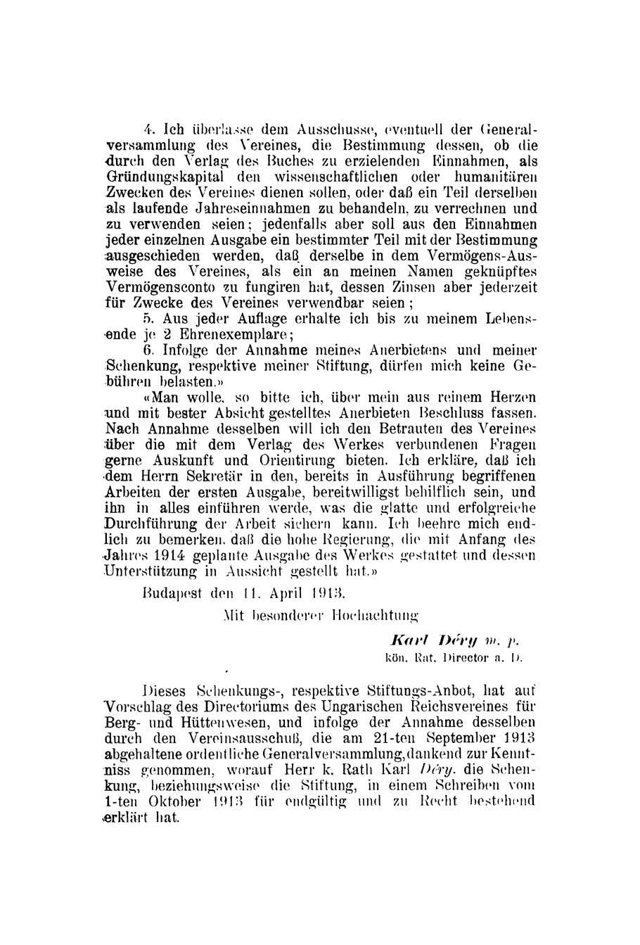 4. Ich überlasse dem Ausschüsse, eventuell der Generalversammlung des Vereines, die Bestimmung dessen, ob die -durch den Verlag des Buches zu erzielenden Kinnahmen, als Gründungskapital den