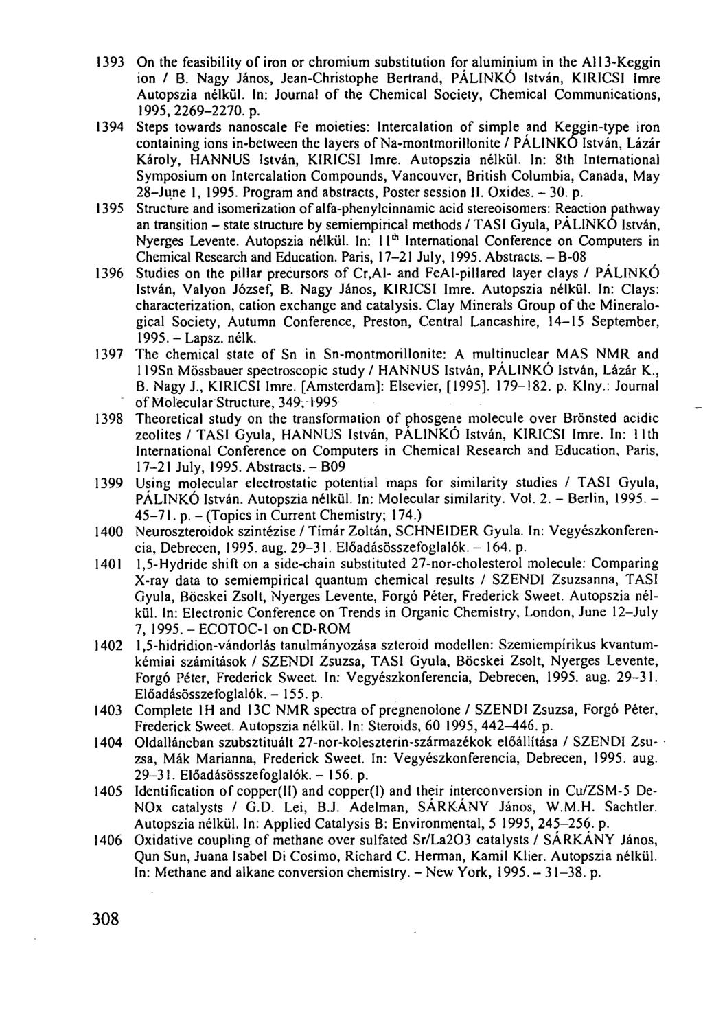 1393 1394 1395 1396 1397 1398 1399 1400 1401 1402 1403 1404 1405 1406 On the feasibility of iron or chromium substitution for alumínium in the A113-Keggin ion / B.