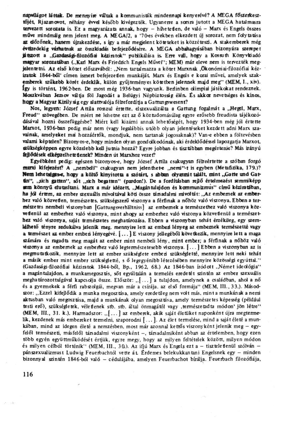 napvilágot láttak. De mennyi«váltak a kommunisták mindennapi kenyerévé? A MEGA főszerkesztőjét Rjazanovot, néhány éwei később kivégezték.