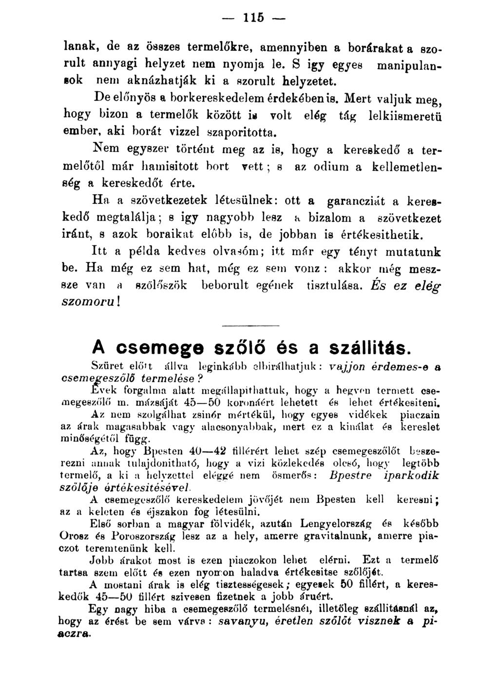 - 115-18n8k, de az összes termelőkre, amennyiben 8 borárakat 8 szorult annyagi helyzet nem nyomja le. S igy egyes manipulan Iük nem aknázhatjá.k ki a szorult helyzetet.