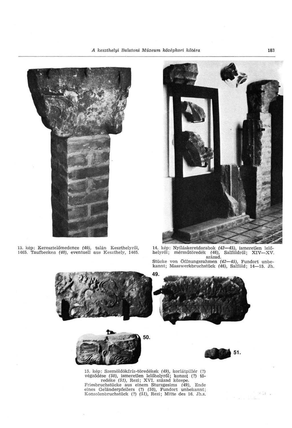 A keszthelyi Balatoni Múzeum középkori kőtára 183 13. kép: Keresztelőmedence (40), talán Keszthelyről, 146